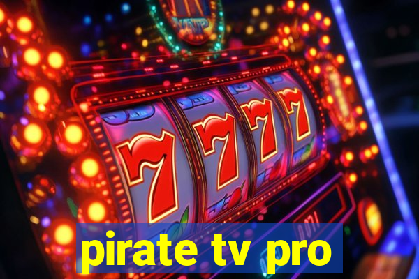 pirate tv pro